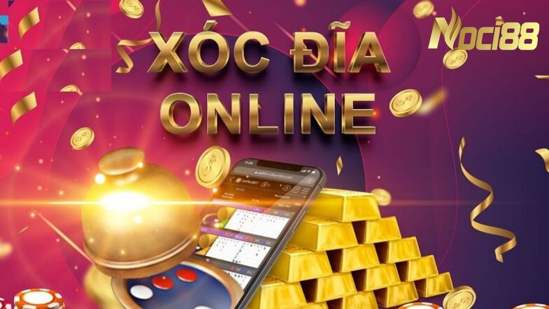 Tìm hiểu các thông tin về game Xóc Đĩa đổi thưởng Noci88