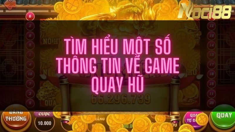 Tìm hiểu về một số loại game nổ hũ phổ biến